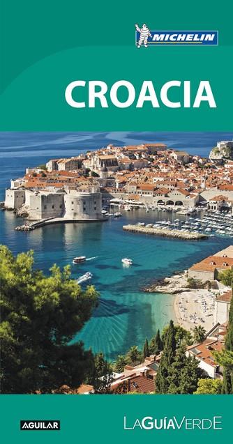 CROACIA(LA GUÍA VERDE.EDICION 2017) | 9788403516519 |   | Llibreria Geli - Llibreria Online de Girona - Comprar llibres en català i castellà