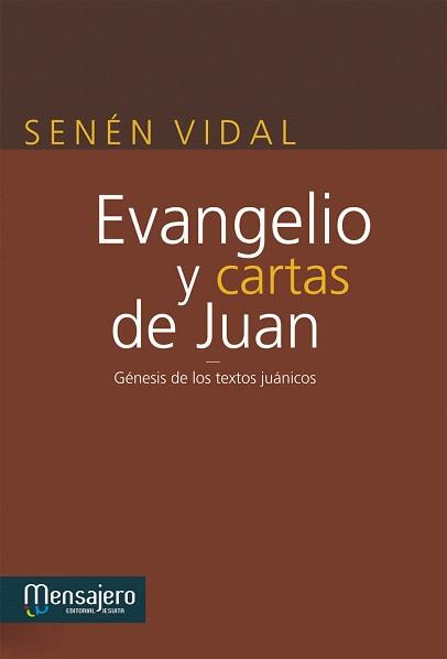 EVANGELIO Y CARTAS DE JUAN | 9788427134775 | VIDAL,SENÉN | Llibreria Geli - Llibreria Online de Girona - Comprar llibres en català i castellà