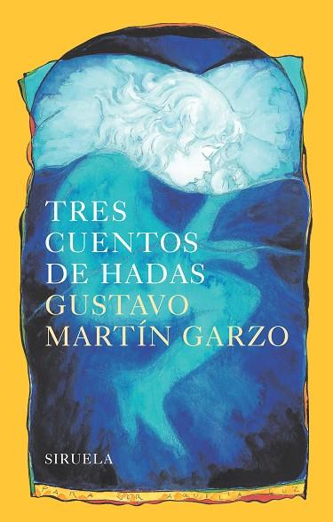 TRES CUENTOS DE HADAS | 9788416749010 | MARTÍN GARZO,GUSTAVO | Libreria Geli - Librería Online de Girona - Comprar libros en catalán y castellano