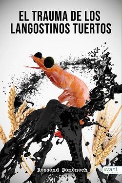 EL TRAUMA DE LOS LANGOSTINOS TUERTOS | 9788417242442 | DOMÈNECH MATILLÓ, ROSSEND | Llibreria Geli - Llibreria Online de Girona - Comprar llibres en català i castellà