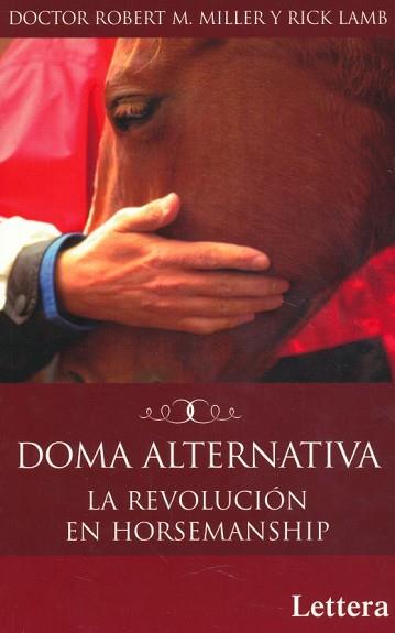 DOMA ALTERNATIVA.LA REVOLUCION EN HORSEMANSHIP | 9788496060197 | MILLER,ROBERT M. | Llibreria Geli - Llibreria Online de Girona - Comprar llibres en català i castellà