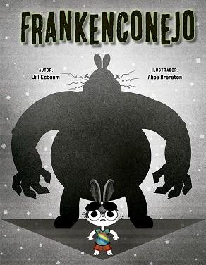 FRANKENCONEJO | 9788491452010 | ESBAUM,JILL | Llibreria Geli - Llibreria Online de Girona - Comprar llibres en català i castellà