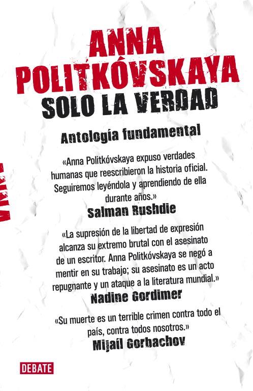 SOLO LA VERDAD.ANTOLOGIA FUNDAMENTAL | 9788499920092 | POLITKOVSKAYA,ANNA | Libreria Geli - Librería Online de Girona - Comprar libros en catalán y castellano