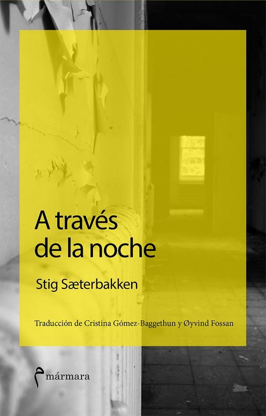 A TRAVÉS DE LA NOCHE | 9788494391385 | SAETERBAKKEN,STIEG | Llibreria Geli - Llibreria Online de Girona - Comprar llibres en català i castellà