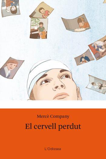 EL CERVELL PERDUT | 9788492790876 | CAMPANY,MERCE | Llibreria Geli - Llibreria Online de Girona - Comprar llibres en català i castellà