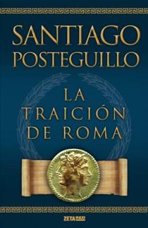 LA TRAICION DE ROMA | 9788498725421 | POSTEGUILLO,SANTIAGO | Llibreria Geli - Llibreria Online de Girona - Comprar llibres en català i castellà