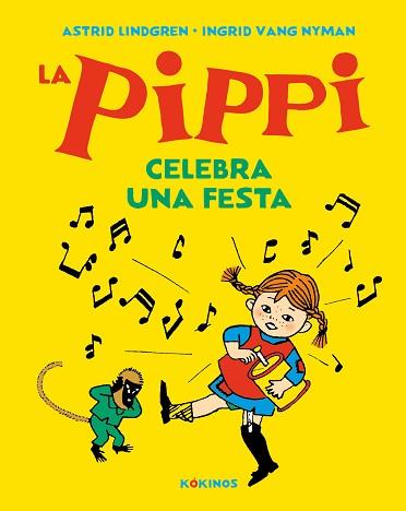 LA PIPPI CELEBRA UNA FESTA | 9788417742591 | LINDGREN,ASTRID | Libreria Geli - Librería Online de Girona - Comprar libros en catalán y castellano