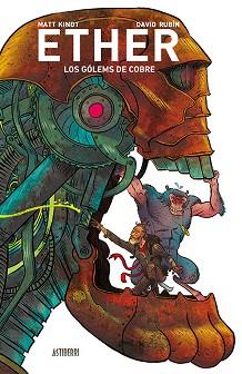 ETHER-2.LOS GÓLEMS DE COBRE | 9788417575113 | RUBÍN, DAVID/KINDT, MATT | Llibreria Geli - Llibreria Online de Girona - Comprar llibres en català i castellà