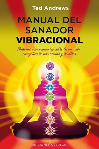 MANUAL DEL SANADOR VIBRACIONAL | 9788497779395 | ANDREWS,TED | Llibreria Geli - Llibreria Online de Girona - Comprar llibres en català i castellà