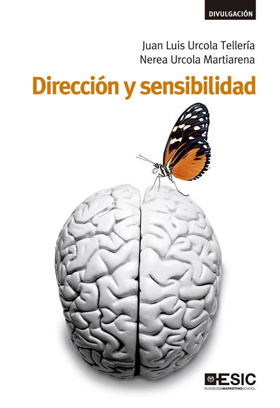 DIRECCIÓN Y SENSIBILIDAD | 9788473568838 | URCOLA MARTIARENA,NEREA/URCOLA TELLERÍA,JUAN LUIS | Llibreria Geli - Llibreria Online de Girona - Comprar llibres en català i castellà