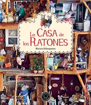 LA CASA DE LOS RATONES | 9788416290345 | SCHAAPMAN, KARINA | Llibreria Geli - Llibreria Online de Girona - Comprar llibres en català i castellà