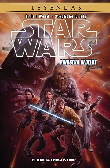 STAR WARS.LEYENDAS.PRINCESA REBELDE | 9788416051694 | WOOD,BRIAN/CRÉTY,STÉPHANE | Llibreria Geli - Llibreria Online de Girona - Comprar llibres en català i castellà