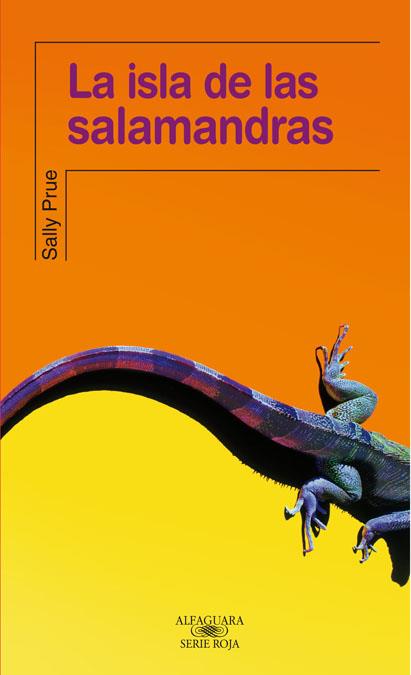 LA ISLA DE LAS SALAMANDRAS | 9788420471327 | PRUE,SALLY | Llibreria Geli - Llibreria Online de Girona - Comprar llibres en català i castellà