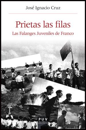 PRIETAS LAS FILAS.LAS FALANGES JUVENILES DE FRANCO | 9788437090207 | CRUZ,JOSÉ IGNACIO | Llibreria Geli - Llibreria Online de Girona - Comprar llibres en català i castellà