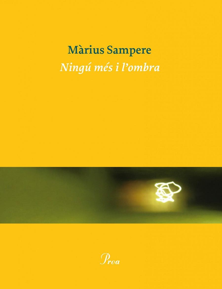 NINGÚ MÉS I L'OMBRA | 9788475884325 | SAMPERE,MÀRIUS  | Llibreria Geli - Llibreria Online de Girona - Comprar llibres en català i castellà