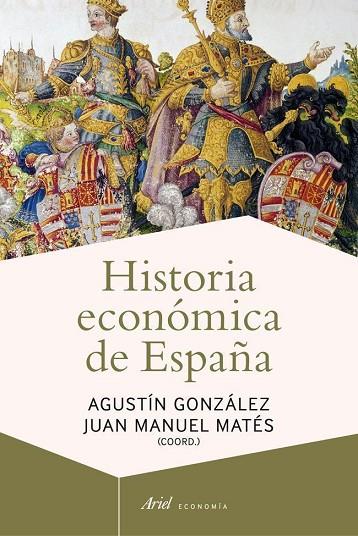 HISTORIA ECONÓMICA DE ESPAÑA(2ª EDICION 2013) | 9788434405837 | GONZÁLEZ,AGUSTÍN/MATES,JUAN MANUEL (COORD.) | Libreria Geli - Librería Online de Girona - Comprar libros en catalán y castellano