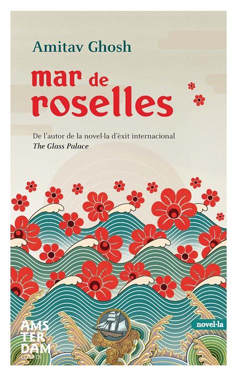 MAR DE ROSELLES | 9788492941032 | GHOSH,AMITAV | Libreria Geli - Librería Online de Girona - Comprar libros en catalán y castellano