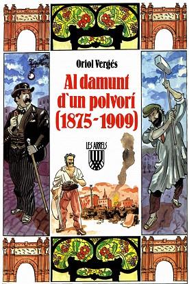 AL DAMUNT D'UN POLVORI(1875-1909) | 9788478263486 | VERGES,ORIOL | Llibreria Geli - Llibreria Online de Girona - Comprar llibres en català i castellà