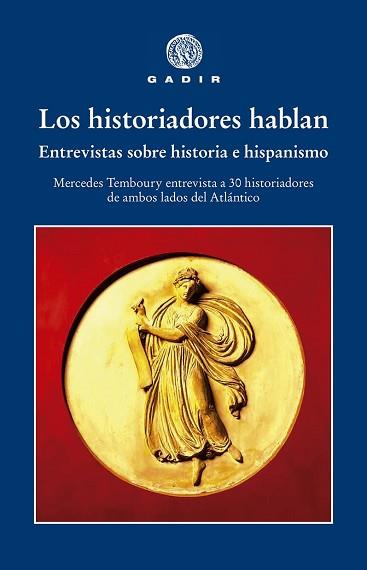 LOS HISTORIADORES HABLAN | 9788412746099 | TEMBOURY, MERCEDES | Libreria Geli - Librería Online de Girona - Comprar libros en catalán y castellano