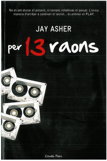 PER 13 RAONS | 9788492790845 | ASHER,JAY | Llibreria Geli - Llibreria Online de Girona - Comprar llibres en català i castellà