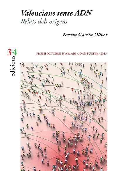 VALENCIANS SENSE ADN.RELATS DELS ORÍGENS (PREMI OCTUBRE D'ASSAIG JOAN FUSTER 2015) | 9788475029870 | GARCÍA-OLIVER,FERRAN | Llibreria Geli - Llibreria Online de Girona - Comprar llibres en català i castellà