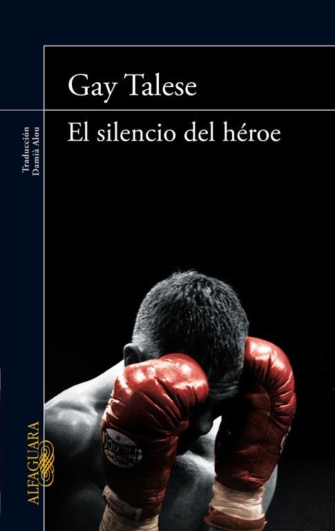 EL SILENCIO DEL HÉROE | 9788420414607 | TALESE,GAY | Llibreria Geli - Llibreria Online de Girona - Comprar llibres en català i castellà