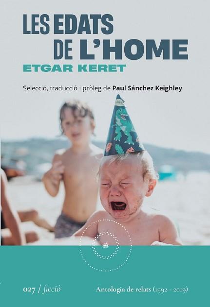 LES EDATS DE L'HOME | 9788419059260 | KERET, ETGAR/SÁNCHEZ KEIGHLEY, PAUL | Llibreria Geli - Llibreria Online de Girona - Comprar llibres en català i castellà