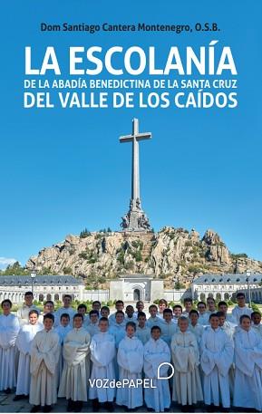 LA ESCOLANÍA DE LA ABADÍA BENEDICTINA DE LA SANTA CRUZ DEL VALLE DE LOS CAÍDOS | 9788412557367 | Llibreria Geli - Llibreria Online de Girona - Comprar llibres en català i castellà