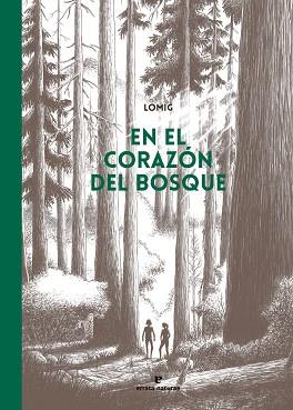 EN EL CORAZÓN DEL BOSQUE (CÓMIC) | 9788419158857 | LOMIG | Llibreria Geli - Llibreria Online de Girona - Comprar llibres en català i castellà