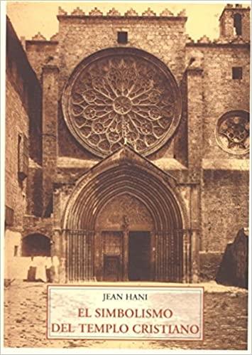 EL SIMBOLISMO DEL TEMPLO CRISTIANO | 9788476514481 | HANI,JEAN | Libreria Geli - Librería Online de Girona - Comprar libros en catalán y castellano