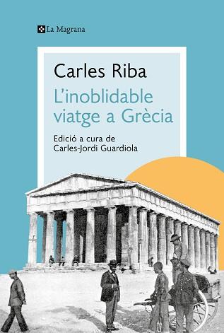 L'INOBLIDABLE VIATGE A GRÈCIA | 9788419334176 | RIBA,CARLES | Libreria Geli - Librería Online de Girona - Comprar libros en catalán y castellano