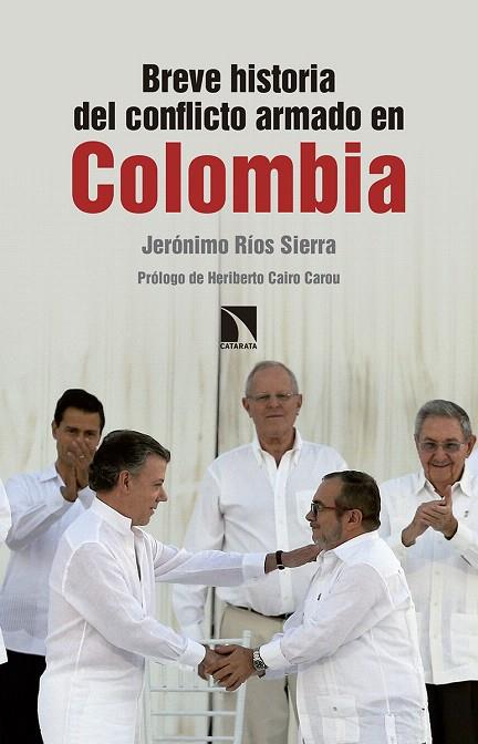 BREVE HISTORIA DEL CONFLICTO ARMADO EN COLOMBIA | 9788490972571 | RíOS SIERRA, JERóNIMO | Llibreria Geli - Llibreria Online de Girona - Comprar llibres en català i castellà