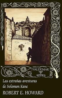 LAS EXTRAÑAS AVENTURAS DE SOLOMON KANE | 9788477029595 | HOWARD, ROBERT E. | Llibreria Geli - Llibreria Online de Girona - Comprar llibres en català i castellà