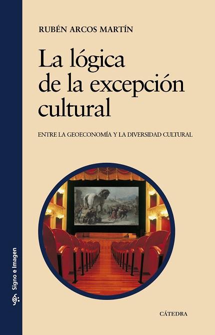 LA LOGICA DE LA EXCEPCION CULTURAL | 9788437626369 | ARCOS,RUBEN | Llibreria Geli - Llibreria Online de Girona - Comprar llibres en català i castellà