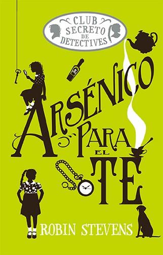 ARSÉNICO PARA EL TÉ (COZY MYSTERY JUVENIL) | 9788419599476 | STEVENS, ROBIN | Llibreria Geli - Llibreria Online de Girona - Comprar llibres en català i castellà