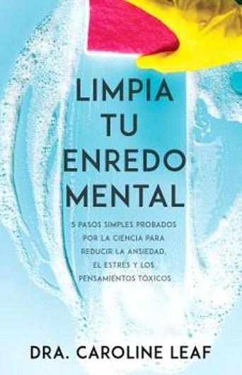 LIMPIA TU ENREDO MENTAL | 9781641237772 | LEAF,CAROLINE | Llibreria Geli - Llibreria Online de Girona - Comprar llibres en català i castellà