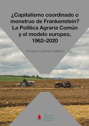 CAPITALISMO COORDINADO O MONSTRUO DE FRANKENSTEIN?  | 9788481029017 | COLLANTES GUTIÉRREZ, FERNANDO | Llibreria Geli - Llibreria Online de Girona - Comprar llibres en català i castellà