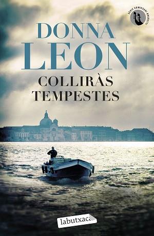 COLLIRÀS TEMPESTES | 9788419971272 | LEON, DONNA | Llibreria Geli - Llibreria Online de Girona - Comprar llibres en català i castellà