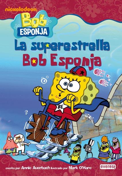 BOB ESPONJA.LA SUPERESTRELLA BOB ESPONJA | 9788444165660 | ANNIE AUERBACH | Llibreria Geli - Llibreria Online de Girona - Comprar llibres en català i castellà