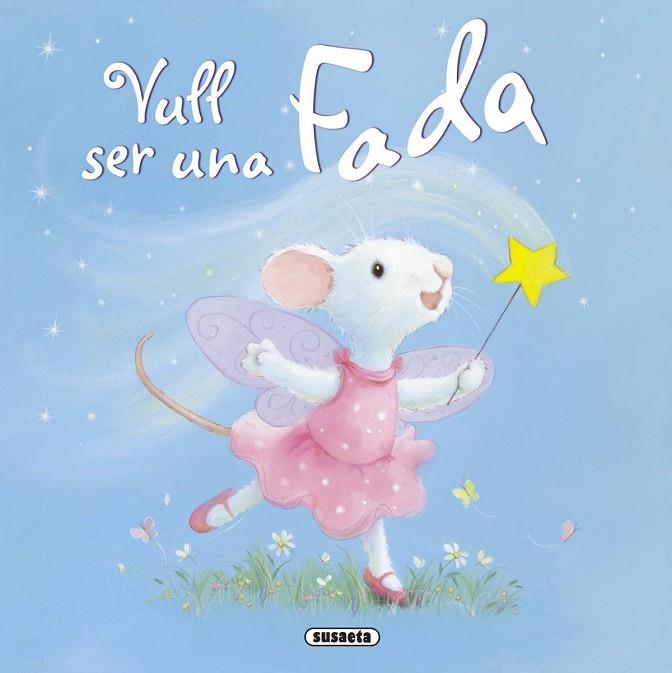 VULL SER UNA FADA | 9788467715736 | Llibreria Geli - Llibreria Online de Girona - Comprar llibres en català i castellà