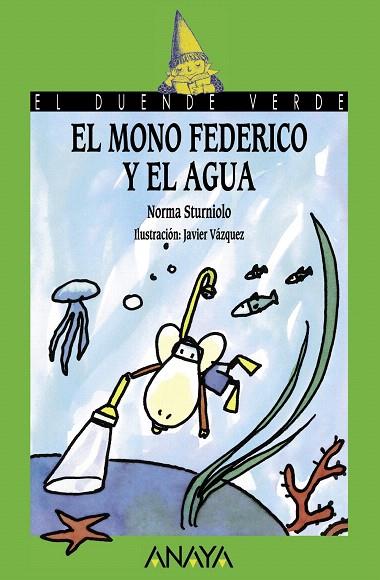 EL MONO FEDERICO Y EL AGUA | 9788466793599 | STURNIOLO,NORMA | Llibreria Geli - Llibreria Online de Girona - Comprar llibres en català i castellà