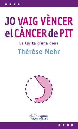 JO VAIG VENCER EL CANCER DE PIT | 9788497797030 | NEHR,THÉRÈSE | Libreria Geli - Librería Online de Girona - Comprar libros en catalán y castellano