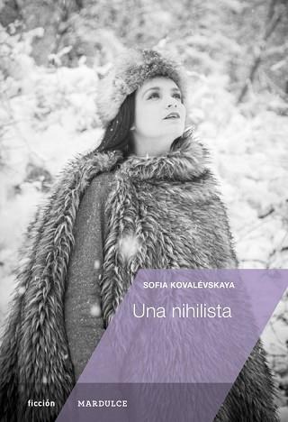 UNA NIHILISTA | 9788494686597 | KOVALÉVSKAYA,SOFIA | Llibreria Geli - Llibreria Online de Girona - Comprar llibres en català i castellà