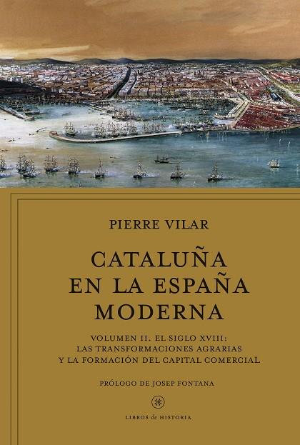 CATALUÑA EN LA ESPAÑA MODERNA-2.EL SIGLO XVIII | 9788498929911 | VILAR,PIERRE | Llibreria Geli - Llibreria Online de Girona - Comprar llibres en català i castellà