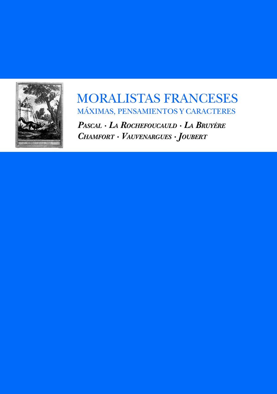 MORALISTAS FRANCESES.MAXIMAS,PENSAMIENTOS Y CARACTERES | 9788496968288 | PASCAL/LA ROCHEFOUCAULD/LA BRUYERE/CHAMFORT/VAUVEN | Libreria Geli - Librería Online de Girona - Comprar libros en catalán y castellano