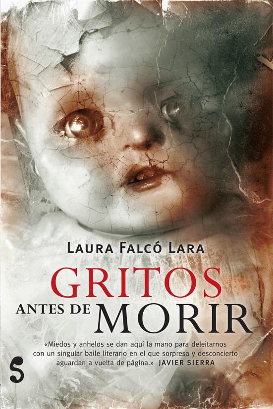 GRITOS ANTES DE MORIR | 9788494015663 | FALCO LARA,LAURA | Libreria Geli - Librería Online de Girona - Comprar libros en catalán y castellano