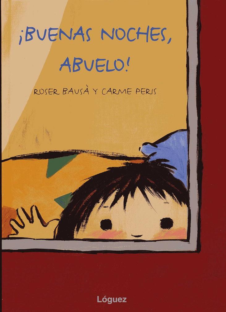 BUENAS NOCHES,ABUELO! | 9788489804814 | BAUSÀ,ROSER | Libreria Geli - Librería Online de Girona - Comprar libros en catalán y castellano