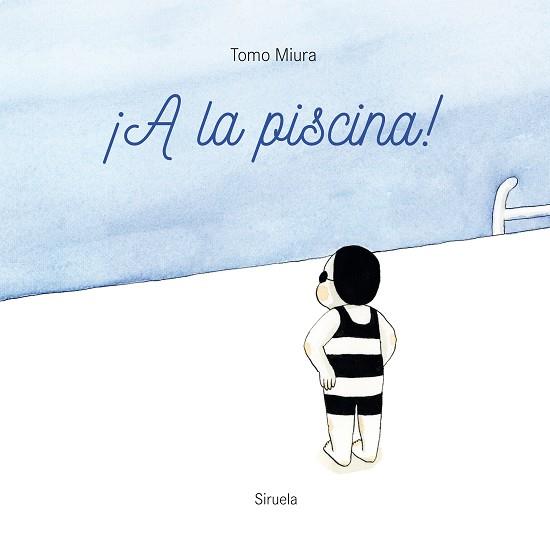 A LA PISCINA! | 9788419553225 | MIURA,TOMO | Libreria Geli - Librería Online de Girona - Comprar libros en catalán y castellano