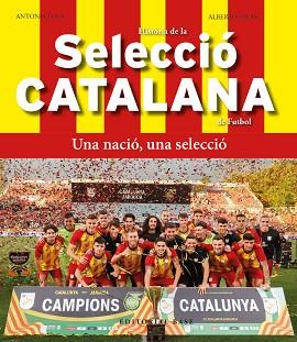 HISTÒRIA DE LA SELECCIÓ CATALANA DE FUTBOL | 9788419007803 | CLOSA,TONI/SALAS, JOSÉ ALBERTO | Llibreria Geli - Llibreria Online de Girona - Comprar llibres en català i castellà