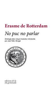 NO PUC NO PARLAR | 9788494856129 | DE ROTTERDAM,ERASME | Libreria Geli - Librería Online de Girona - Comprar libros en catalán y castellano